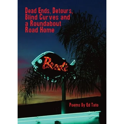 Dead Ends, Detours, Blind Curves and a Roundabout Road Home