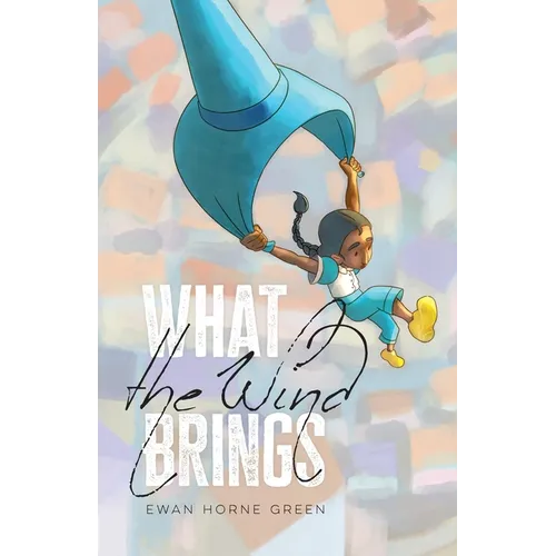 What the Wind Brings
