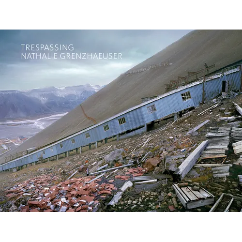 Nathalie Grenzhaeuser: Trespassing