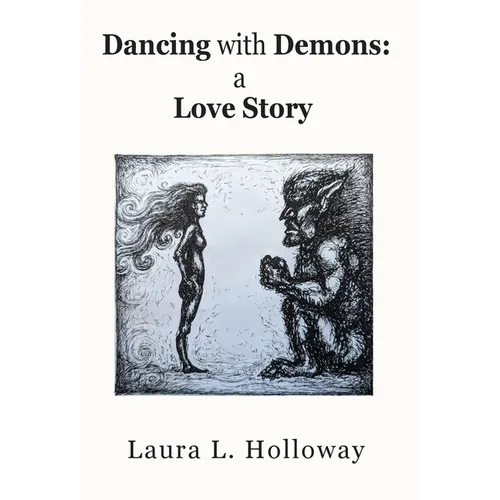 Dancing With Demons: A Love Story