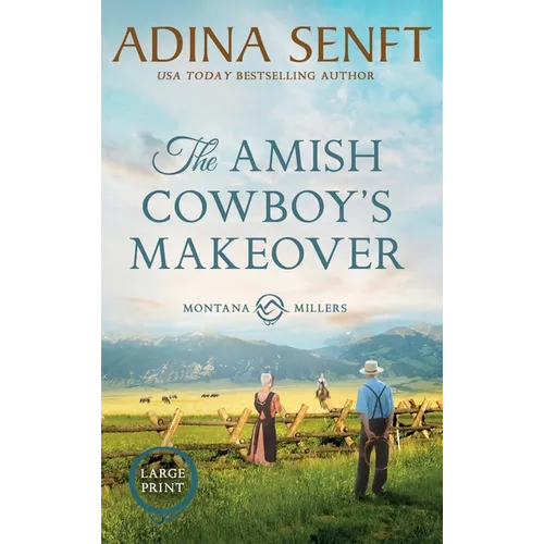 The Amish Cowboy's Makeover (Large Print Hardcover)