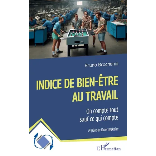 Indice de bien-être au travail: On compte tout sauf ce qui compte