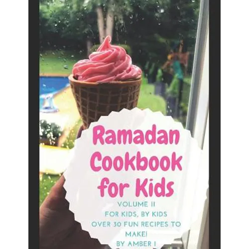Ramadan Cookbook for Kids: Volume 2