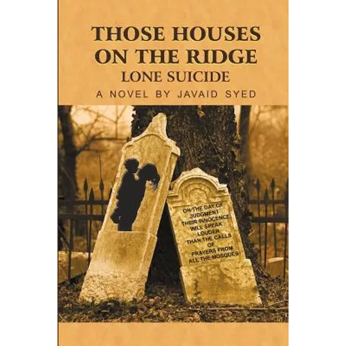 Those Houses on the Ridge: Lone Suicide