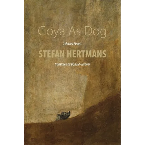 Goya As Dog: Selected Poems