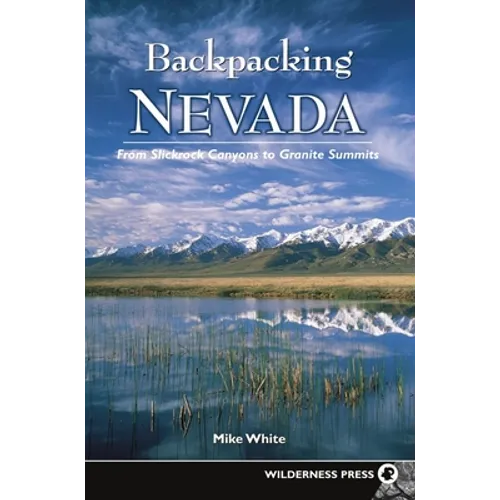 Backpacking Nevada: From Slickrock Canyons to Granite Summits