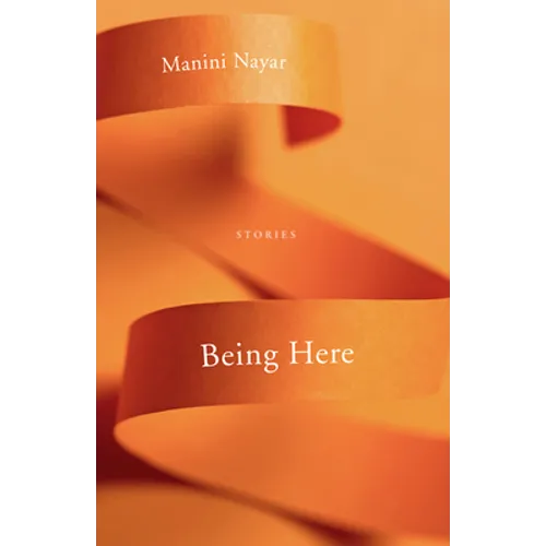 Being Here: Stories