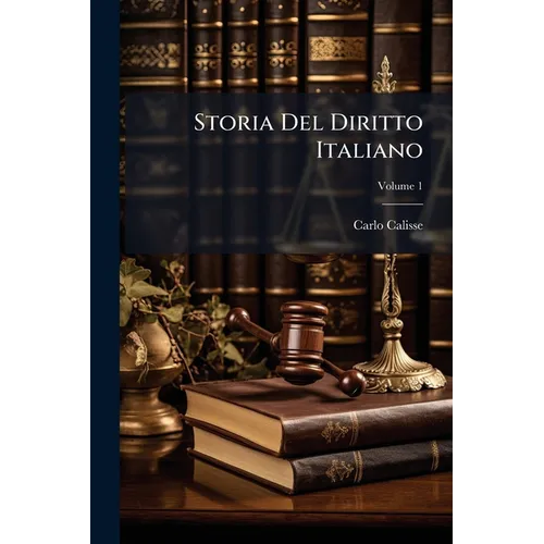 Storia Del Diritto Italiano; Volume 1