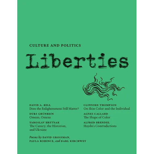 Liberties Journal of Culture and Politics: Spring 2025