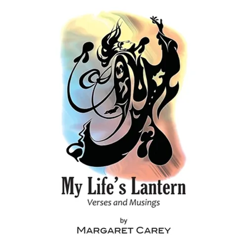 My Life's Lantern - Verses and Musings
