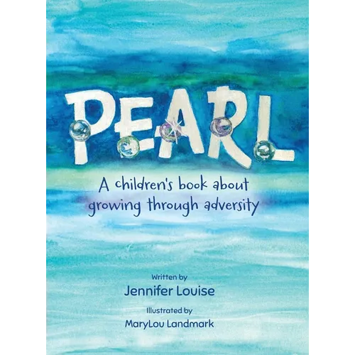 Pearl: A children's book about growing through adversity