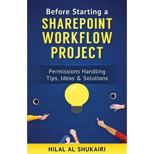 Before Starting a SharePoint Workflow Project: Permissions Handling Tips, Ideas & Solutions