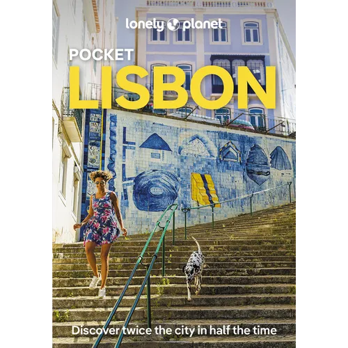 Lonely Planet Pocket Lisbon: Detailed Itineraries Travel Like a Local Insider Tips Covers Bairro Alto & Chiado, Baixa & Rossio, Alfama, Castelo & Graç