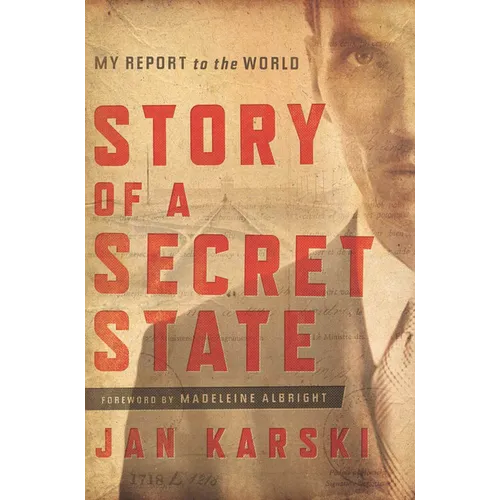 Story of a Secret State: My Report to the World