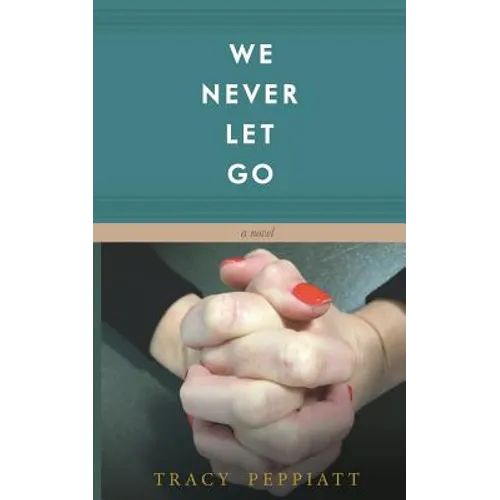 We Never Let Go