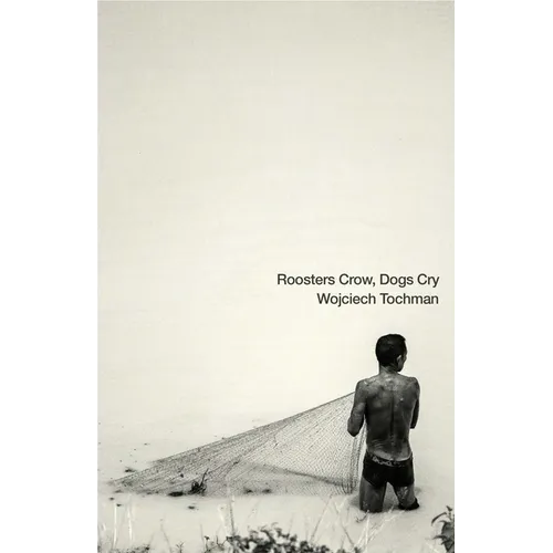 Roosters Crow, Dogs Cry