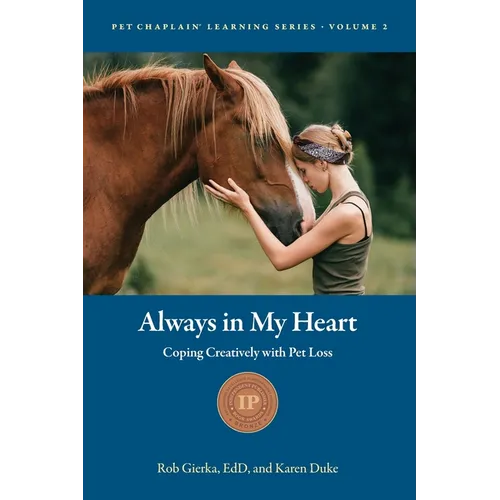 Always in My Heart: Coping Creatively with Pet Loss