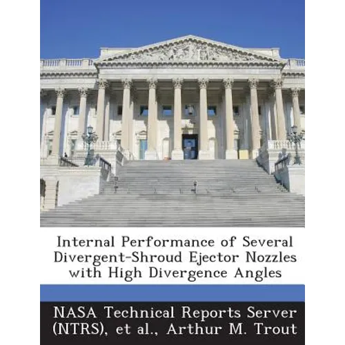 Internal Performance of Several Divergent-Shroud Ejector Nozzles with High Divergence Angles