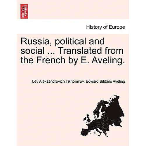 Russia, Political and Social ... Translated from the French by E. Aveling.