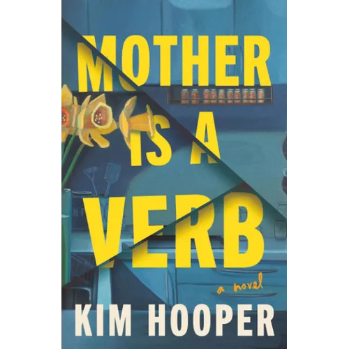 Mother Is a Verb