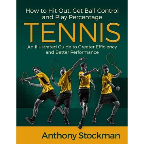 How to Hit Out, Get Ball Control and Play Percentage Tennis