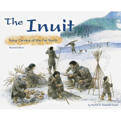 The Inuit: Ivory Carvers of the Far North