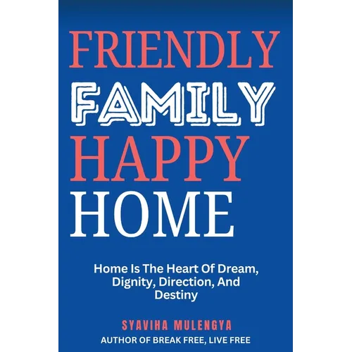 Friendly Family, Happy Home