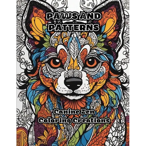 Paws and Patterns: Canine Zen Coloring Creations