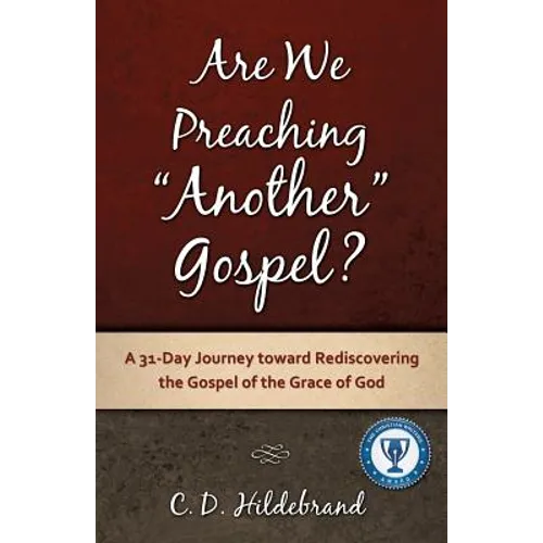 Are We Preaching Another Gospel?