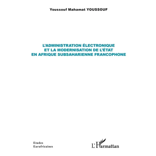 L'administration électronique et la modernisation de l'État en Afrique subsaharienne francophone