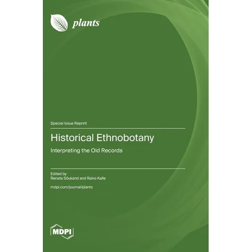 Historical Ethnobotany: Interpreting the Old Records