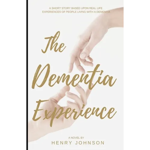 The Dementia Experience