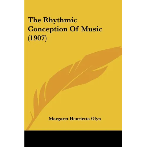 The Rhythmic Conception Of Music (1907)