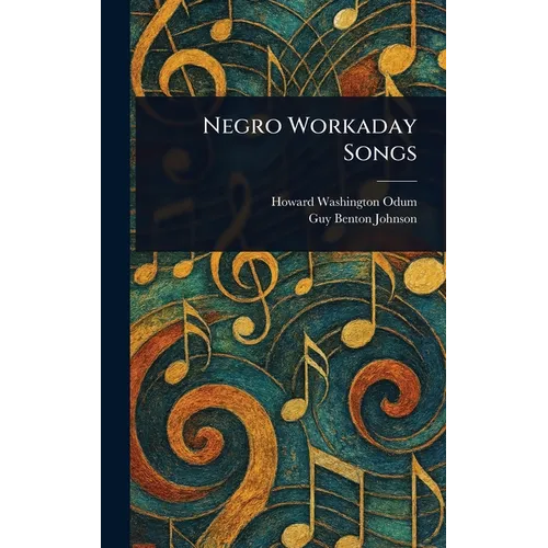 Negro Workaday Songs