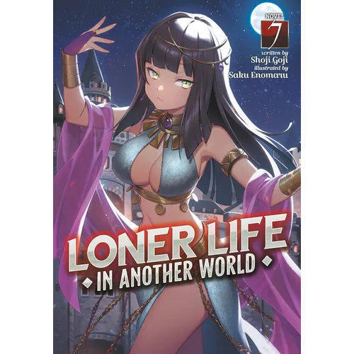 Loner Life in Another World (Light Novel) Vol. 7
