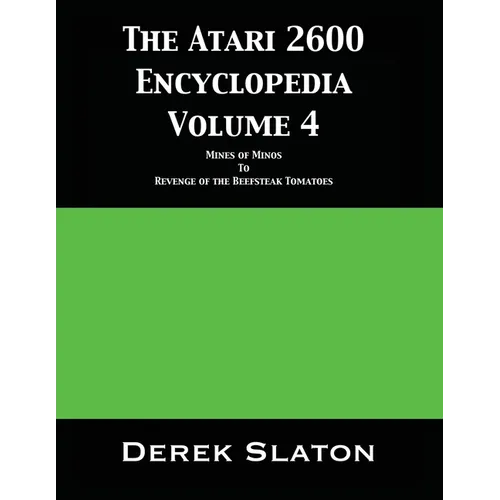 The Atari 2600 Encyclopedia Volume 4
