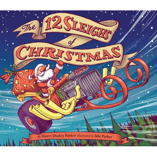 The 12 Sleighs of Christmas: (Christmas Book for Kids, Toddler Book, Holiday Picture Book and Stocking Stuffer)