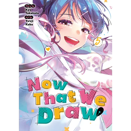 Now That We Draw Vol. 5
