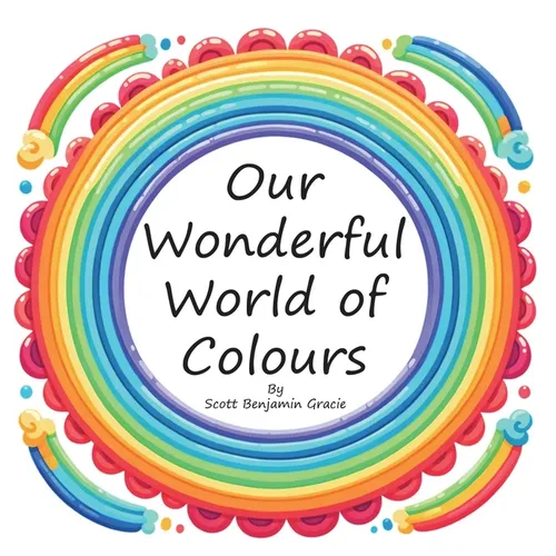 Our Wonderful World of Colours