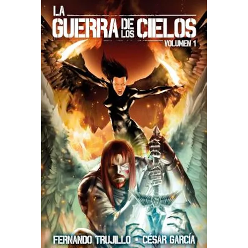 La Guerra de los Cielos. Volumen 1