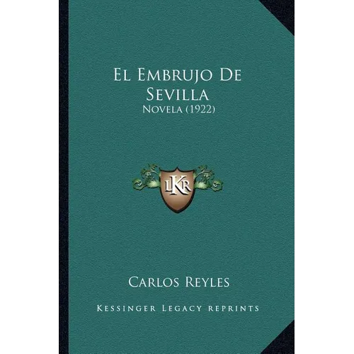El Embrujo De Sevilla: Novela (1922)