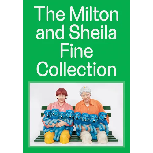 The Milton and Sheila Fine Collection
