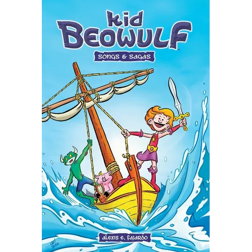 Kid Beowulf - Songs and Sagas (A Graphic Novel)