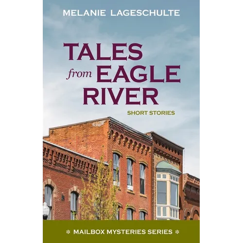 Tales from Eagle River: short stories