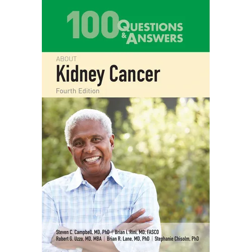 100 Questions & Answers about Kidney Cancer