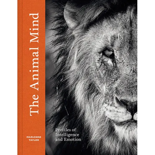 The Animal Mind: Profiles of Intelligence and Emotion