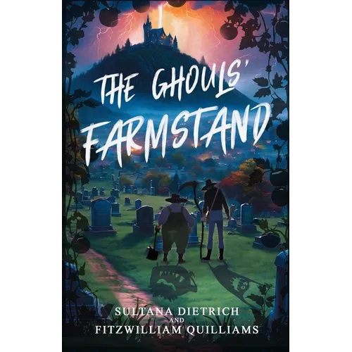 The Ghouls' Farmstand: A Cozy Comic Horror Fantasy Novel