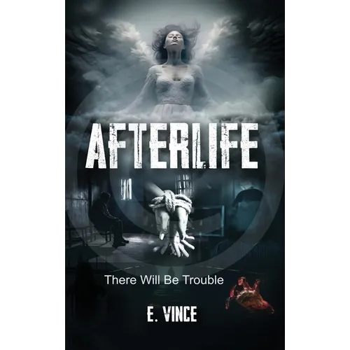 AfterLife: There Will Be Trouble (Book 1 of 3 Book Series), R-Rated Version