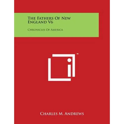 The Fathers of New England V6: Chronicles of America