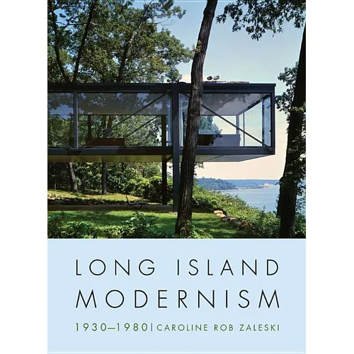 Long Island Modernism, 1930-1980